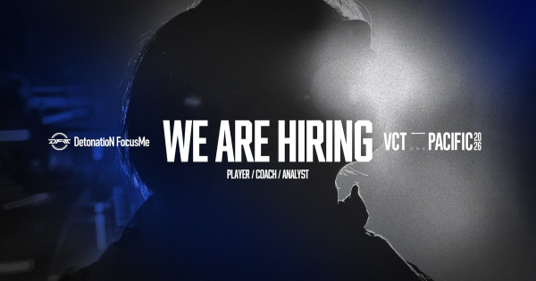 【VALORANT】DetonatioN FocusMeが来シーズンに向けた選手募集を開始【ヴァロラント】