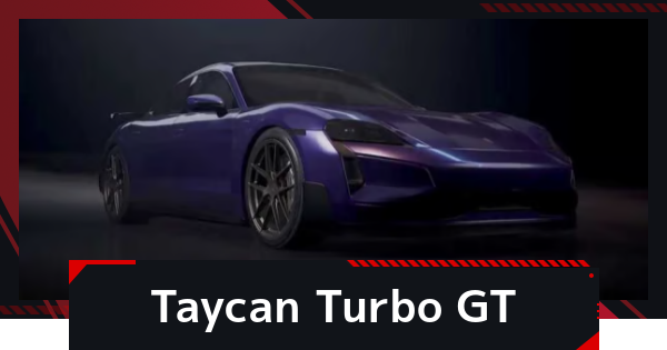 【NTE】Porsche Taycan Turbo GT with Weissach Packageの性能と入手方法【ネバエバ】