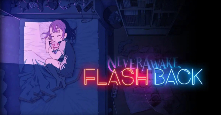 NeverAwake FLASHBACK
