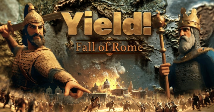 Yield! Fall of Rome