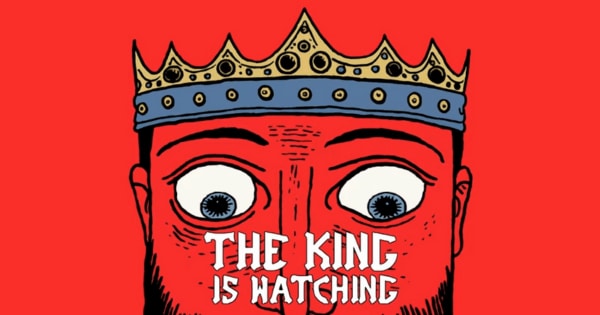 The King is Watching