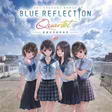 BLUE REFLECTION Quartet: 少女たちのキセキ