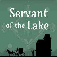 Servant of the Lake