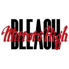 BLEACH Mirrors High