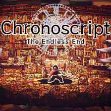Chronoscript: The Endless End