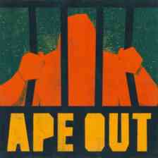 APE OUT