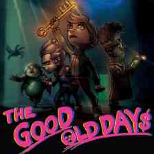 THE GOOD OLD DAYS