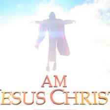I Am Jesus Christ