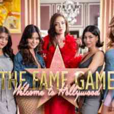 The Fame Game: Welcome to Hollywood