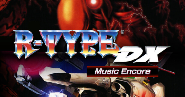 R-TYPE DX: Music Encore