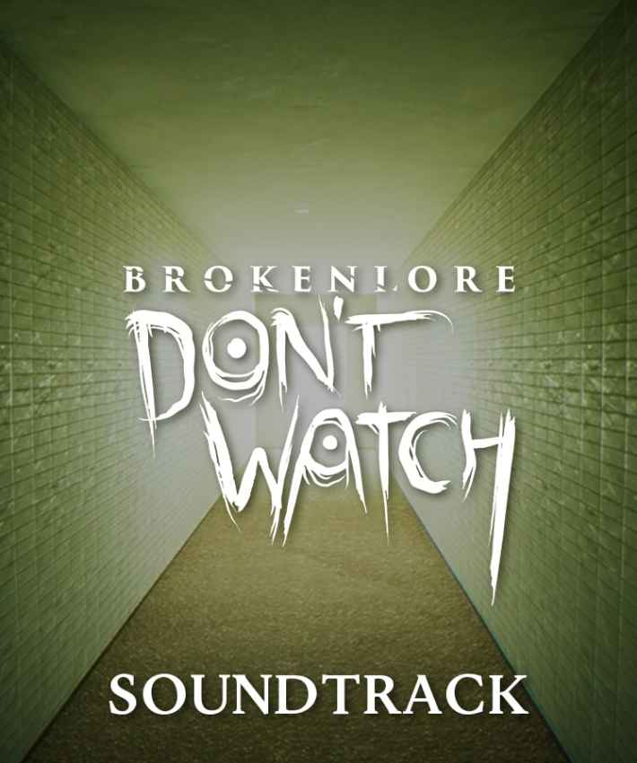 BrokenLore: DON'T WATCH