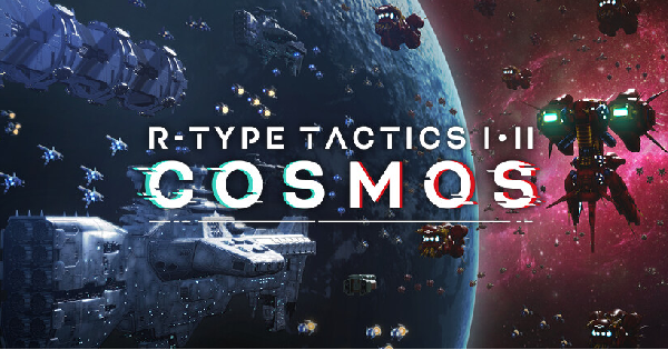 R-TYPE TACTICS I･II COSMOS