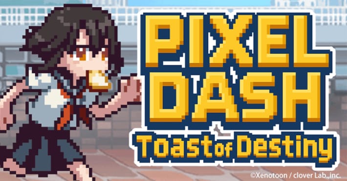 PIXEL DASH: Toast of Destiny