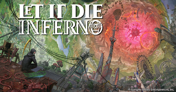LET IT DIE: INFERNO