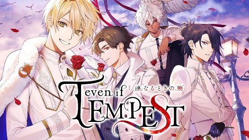 even if TEMPEST 連なるときの暁