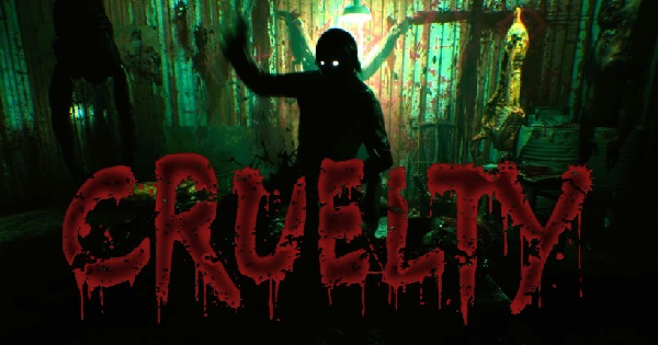 CRUELTY